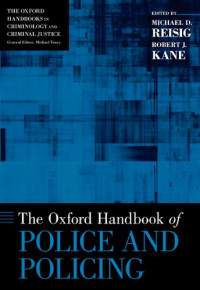 Michael Dean Reisig; Robert J Kane — The Oxford handbook of police and policing