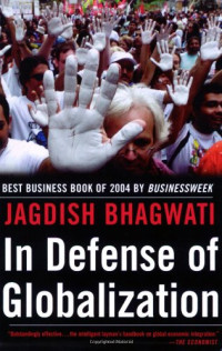 Jagdish Bhagwati — In Defense of Globalization