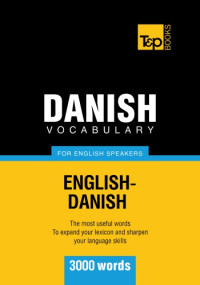 by Andrey Taranov. — Danish vocabulary for English speakers : 3000 words