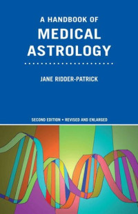 Jane Ridder-Patrick — A Handbook of Medical Astrology