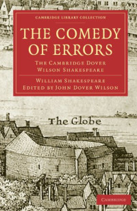 William Shakespeare, John Dover Wilson — The Comedy of Errors