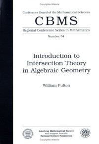 William Fulton — Introduction to intersection theory in algebraic geometry