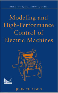 John Chiasson — Modeling and High Performance Control of Electric Machines