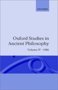 Julia Annas, Michael Woods — Oxford Studies in Ancient Philosophy: Volume IV: A Festschrift for J.L. Ackrill, 1986 (Oxford Studies in Ancient Philosophy)
