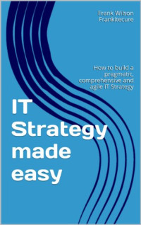 Frank Wilson — IT Strategy Made Easy