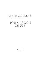 Wilkie Collins — John Jago’s Ghost