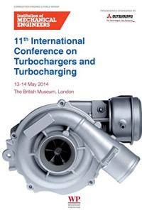 IMechE — 11th International Conference on Turbochargers and Turbocharging: 13-14 May 2014