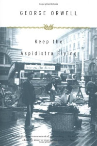George Orwell — Keep the Aspidistra Flying