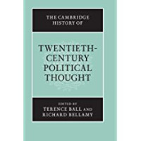 Terence Ball; Richard Bellamy — The Cambridge History of Twentieth-Century Political Thought