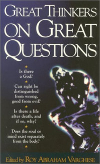 Roy Abraham Varghese — Great Thinkers on Great Questions