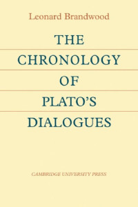 Leonard Brandwood — The Chronology of Plato's Dialogues