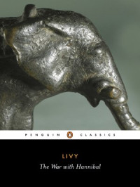 Titus Livius Livy, Aubrey De Sélincourt (tr.), Betty Radice (tr. & intro 1963); Jean Maund (index 1972) — Livy - The War with Hannibal - „The History of Rome from Its Foundation“, Books XXI-XXX [PENGUIN CLASSICS, (1965. 1972)]