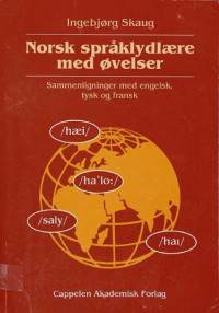 Ingebjørg Skaug — Norsk språklydlære med øvelser : sammenligninger med engelsk, tysk og fransk