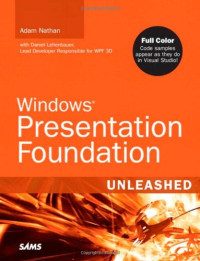 Adam Nathan — Windows Presentation Foundation Unleashed