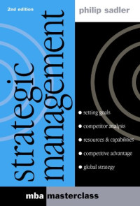 Philip Sadler — Strategic Management, 2nd edition (MBA Masterclass Series)