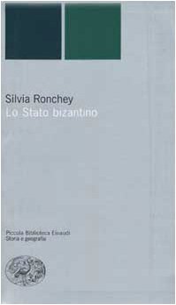 Silvia Ronchey — Lo stato bizantino