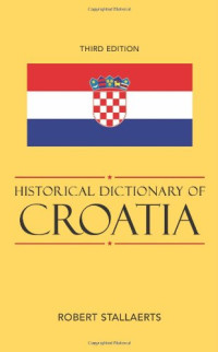 Robert Stallaerts — Historical Dictionary of Croatia, Third Edition