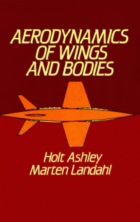 Holt Ashley — Aerodynamics of Wings and Bodies