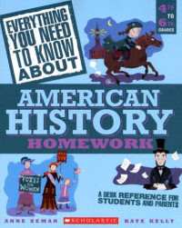Anne Zeman, Kate Kelly — Everything you need to know about American history homework