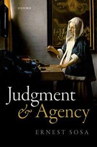 Ernest Sosa — Judgment and Agency