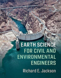 Richard E. Jackson — Earth Science for Civil and Environmental Engineers