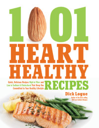 Logue, Dick — 1,001 Heart Healthy Recipes