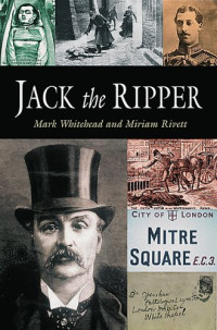 Mark Whitehead and Miriam Rivett — Jack the Ripper