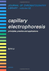 S.E.Y. Li (Eds.) — Capillary electrophoresis: principles, practice, and applications