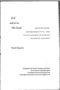 Brook Ziporyn — Evil and/or/as The Good: Omnicentrism, Intersubjectivity, and Value Paradox in Tiantai Buddhist Thought