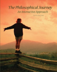 William F. Lawhead — The Philosophical Journey: An Interactive Approach, 5th Edition