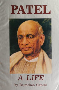 Rajmohan Gandhi — Patel : a Life