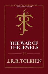 J. R. R. Tolkien — The War of the Jewels II