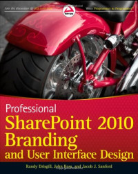 Randy Drisgill, John Ross, Jacob J. Sanford, Paul Stubbs, Larry Riemann — Professional SharePoint 2010 Branding and User Interface Design