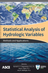 Ramesh S. V. Teegavarapu, Jose D. Salas, Jery R. Stedinger — Statistical Analysis of Hydrologic Variables: Methods and Applications