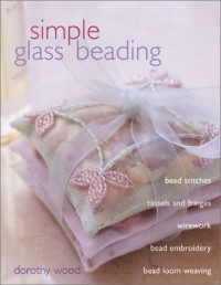 Dorothy Wood — Simple Glass Beading