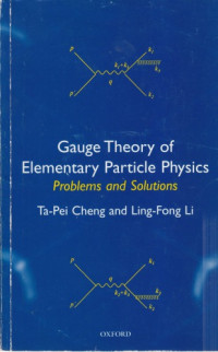 Ta-Pei Cheng, Ling-Fong Li — Gauge Theory Of Elementary Particle Physics Problems And Solutions