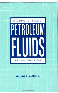 William D., Jr. McCain — The Properties of Petroleum Fluids