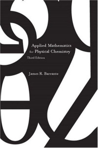 James R. Barrante — Applied Mathematics for Physical Chemistry