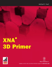 Michael C. Neel — XNA 3D Primer