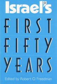 Robert Owen Freedman — Israel's First Fifty Years