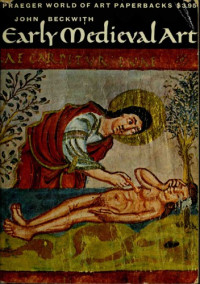 John Beckwith — Early Medieval Art