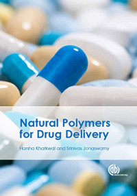 Harsha Kharkwal, Srinivas Janaswamy — Natural polymers for drug delivery