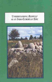 Earl R. Anderson, Mary P. Richards — Understanding Beowulf As an Indo-European Epic: A Study in Comparative Mythology