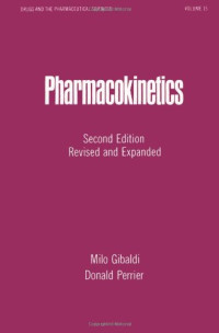 Milo Gibaldi, Donald Perrier — Pharmacokinetics, Second Edition (Drugs and the Pharmaceutical Sciences: a Series of Textbooks and Monographs)