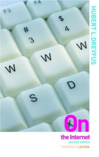 Hubert L. Dreyfus — On the Internet (Thinking in Action)