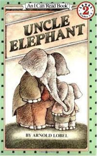 Arnold Lobel — Uncle Elephant (I Can Read Book 2)