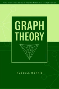 Russell Merris — Graph Theory (Wiley Series in Discrete Mathematics and Optimization)