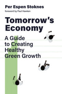 Per Espen Stoknes — Tomorrow's Economy: A Guide to Creating Healthy Green Growth