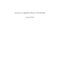 Dragan Milicic — Lectures on Algebraic Theory of D-Modules