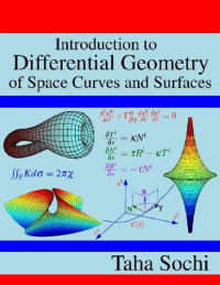 Taha Sochi — Introduction to differential geometry of space curves and surfaces